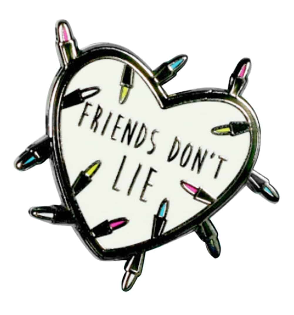 Friends Don't Lie Enamel Pin